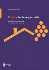 Privacy in de organisatie - Jean Paul van Schoonhoven ; Asiya Baher ; Meindert Boon ; Whitney Naomi van den Brand ; Coosje Jeekel ; Gerda Salaroe ; Mike Tiernagan ; Sébastian van der Veen - 9789493376236