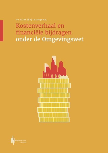Kostenverhaal en financiële bijdragen onder de Omgevingswet, Els Le Large - Paperback - 9789493376281