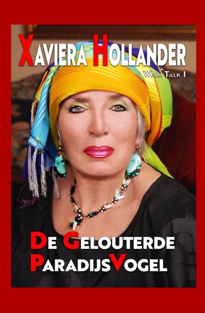 De Gelouterde Paradijsvogel, Xaviera Hollander - Paperback - 9789493377103