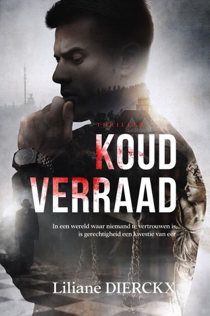 Koud verraad, Liliane Dierckx - Paperback - 9789493381278