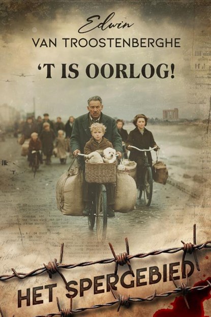 't Is oorlog, Edwin Van Troostenberghe - Paperback - 9789493381339
