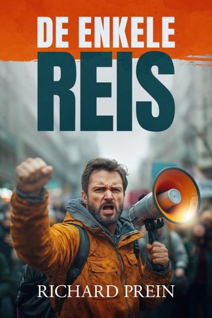 De enkele reis, Richard Prein - Paperback - 9789493381810