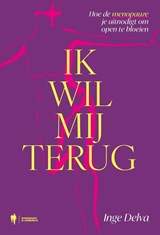 Ik wil mij terug - Inge Delva - 9789493387560