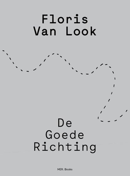 Floris Van Look. De goede richting, Herman Brusselmans ; Lauren Wiggers - Paperback - 9789493387706