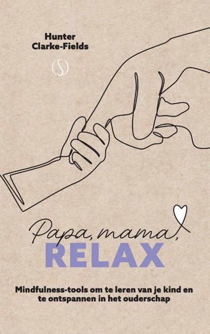Papa, mama, Relax, Hunter Clarke-Fields - Paperback - 9789493394070