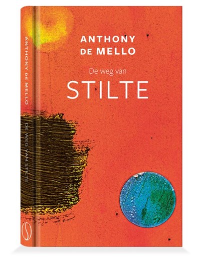 De weg van stilte, Anthony de Mello - Gebonden - 9789493394438