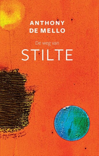 De weg van stilte, Anthony de Mello - Paperback - 9789493394438