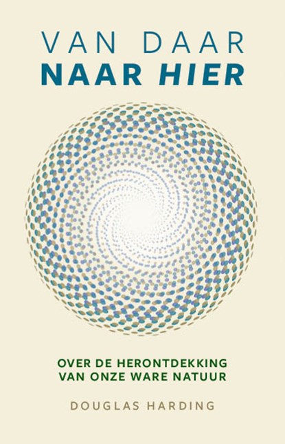 Van daar naar Hier, Douglas Harding - Paperback - 9789493394551