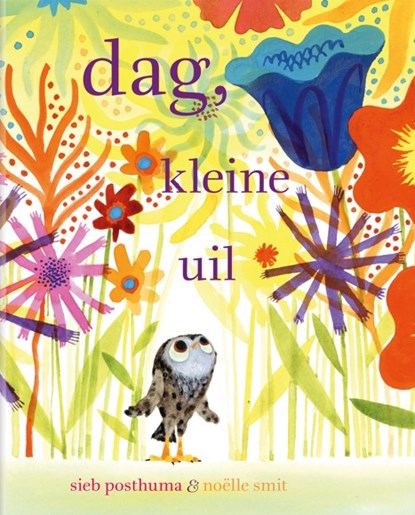 Dag, kleine uil, Sieb Posthuma - Gebonden - 9789493394773