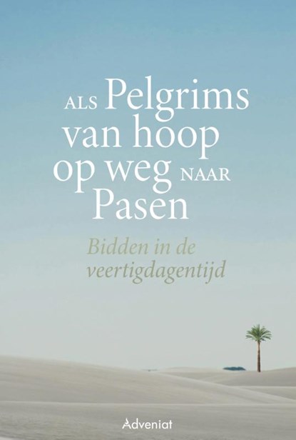 Als pelgrims van hoop op weg naar Pasen, niet bekend - Paperback - 9789493395022