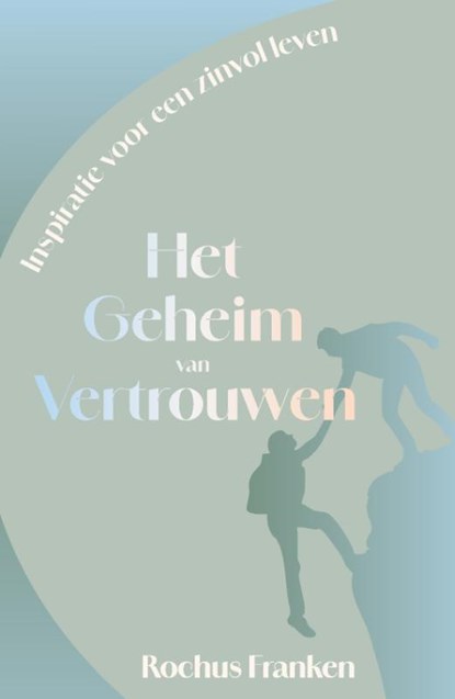 Het geheim van vertrouwen, Rochus Franken - Paperback - 9789493395633