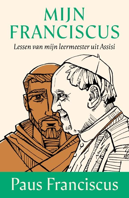 Mijn Franciscus, Paus Franciscus Jorge Mario Bergoglio - Paperback - 9789493395794