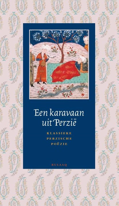 Een karavaan uit Perzië, niet bekend - Paperback - 9789493397217