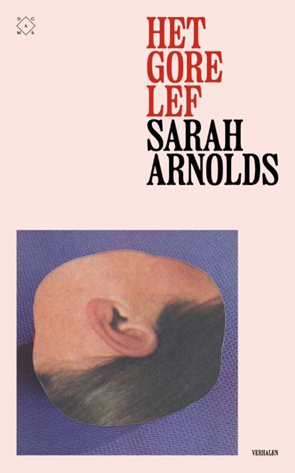 Het gore lef, Sarah Arnolds - Paperback - 9789493399273
