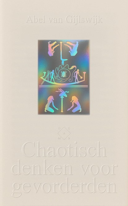 Chaotisch denken voor gevorderden, Abel van Gijlswijk - Ebook - 9789493399631