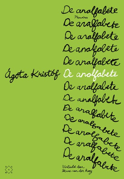 De analfabete, Agota Kristóf - Ebook EPUB - 9789493399945
