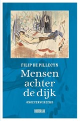 Mensen achter de dijk - Filip De Pillecyn - 9789493402362