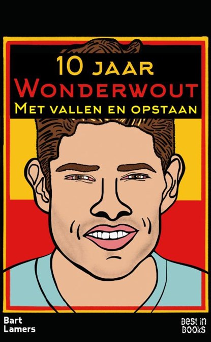 10 jaar Wonderwout, Bart Lamers - Paperback - 9789493402461