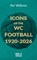 Icons of the WC Football 1920-2026, Raf Willems - Paperback - 9789493402645