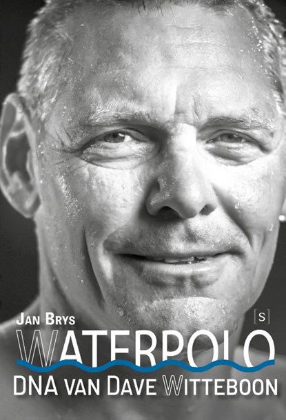 Waterpolo, DNA van Dave Witteboon, Jan Brys - Paperback - 9789493402768