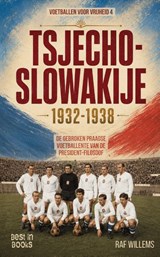 Tsjecho-Slowakije 1932-1938 - Raf Willems - 9789493402843