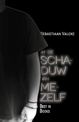 In de schaduw van mezelf - Sebastiaan Valcke - 9789493402911