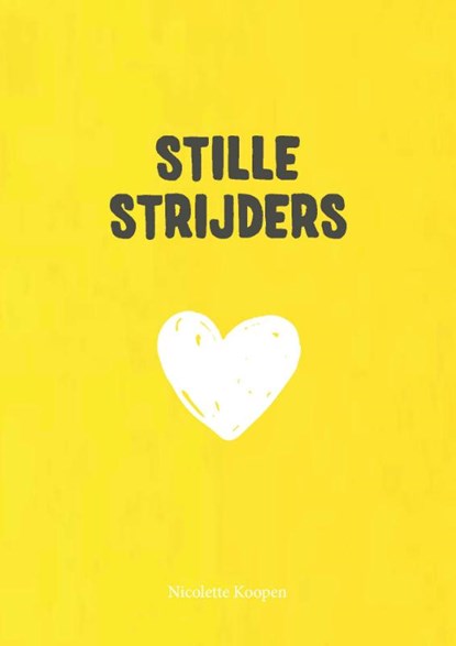 Stille Strijders, Nicolette Koopen - Paperback - 9789493404014
