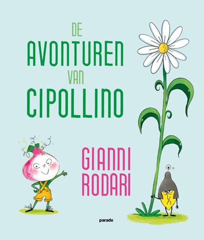 De avonturen van Cipollino, Gianni Rodari - Gebonden - 9789493408098