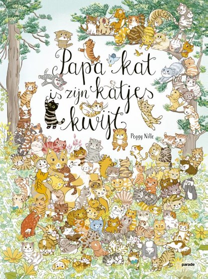 Papa kat is zijn katjes kwijt, Peggy Nille - Gebonden - 9789493408210