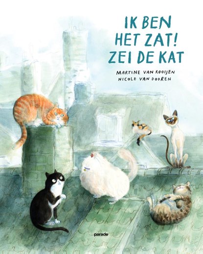 Ik ben het zat! zei de kat, Martine van Rooijen - Gebonden - 9789493408319