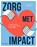 Zorg met impact, Jo Vrancken ; Joep Grosemans ; Jorina Reekmans - Paperback - 9789493409187