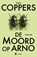 De moord op Arno, Toni Coppers ; Annick Lambert - Paperback - 9789493409286