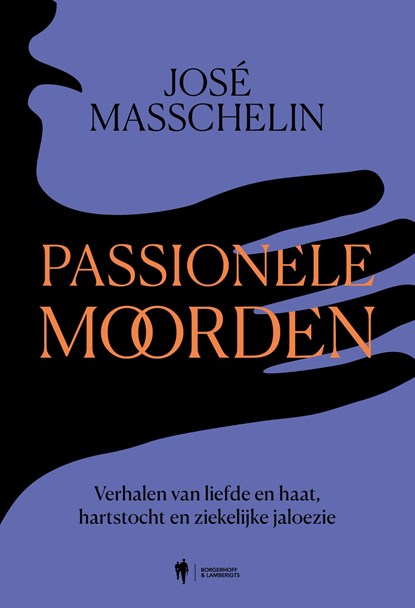 Passionele moorden, José Masschelin - Ebook - 9789493409408