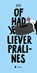 Of had je liever pralines?, MAT - Paperback - 9789493409750