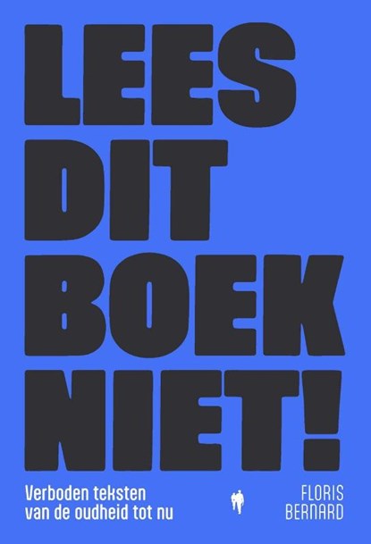 Lees dit boek niet!, Floris Bernard - Paperback - 9789493410169