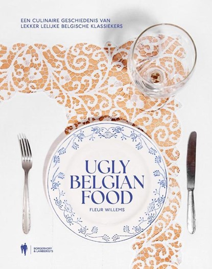 Ugly Belgian Food, Fleur Willems - Gebonden - 9789493410350