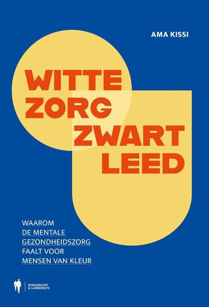 Witte zorg, zwart leed, Ama Kissi - Paperback - 9789493410374