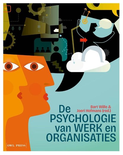 De psychologie van werk en organisaties, Bart Wille ; Joeri Hofmans - Paperback - 9789493410817