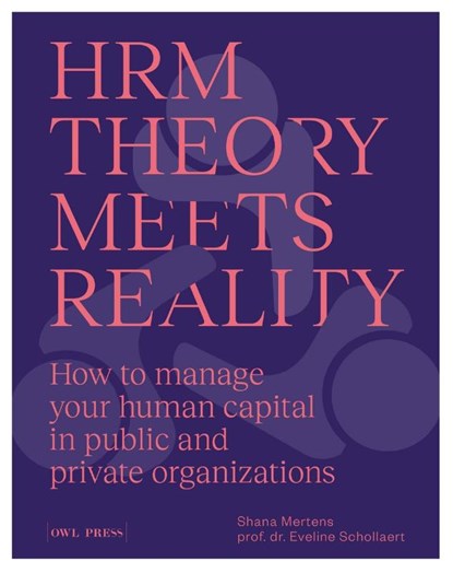 HRM: Theory Meets Reality, Eveline Schollaert ; Shana Mertens - Paperback - 9789493410831