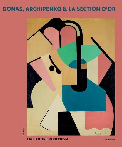 Donas, Archipenko & La Section d’Or, Peter J.H. Pauwels ; Adriaan Gonnissen - Gebonden - 9789493416406