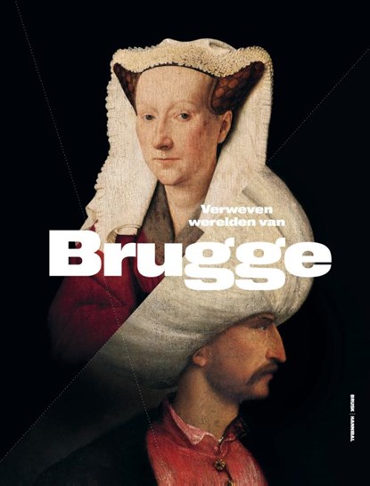 Verweven werelden van Brugge, Peter Frankopan ; Jan Dumolyn - Gebonden - 9789493416611