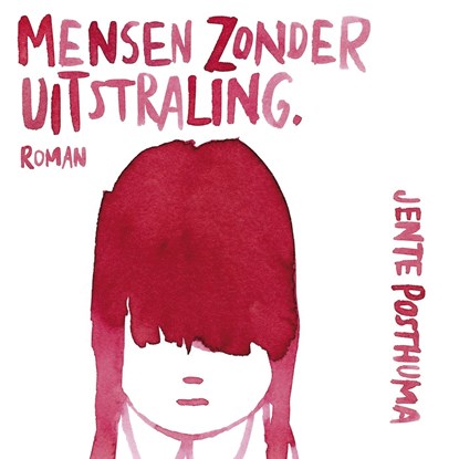 Mensen zonder uitstraling, Jente Posthuma - Luisterboek MP3 - 9789493420397