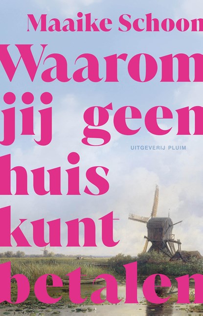 Waarom jij geen huis kunt betalen, Maaike Schoon - Ebook - 9789493420533
