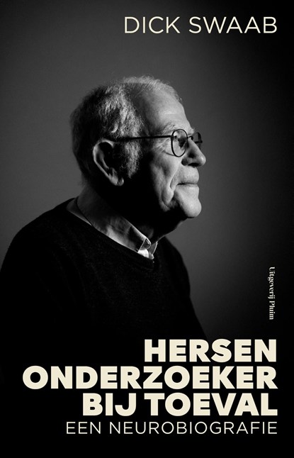 Hersenonderzoeker bij toeval, Dick Swaab - Ebook - 9789493420885