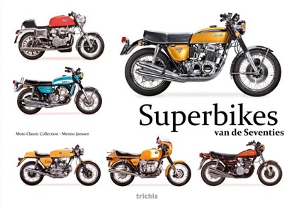 Superbikes van de Seventies, Menno Janssen - Gebonden - 9789493421202