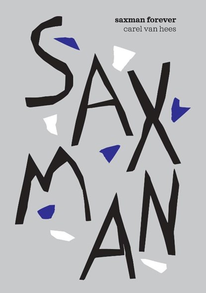 Saxman Forever, niet bekend - Paperback - 9789493421226
