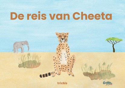 De reis van Cheeta, Henny van Alphen ; Yvette Arijjansen ; Roshnie Girdhari ; Karin Plaizier ; Marlies van Veen - Gebonden - 9789493421325