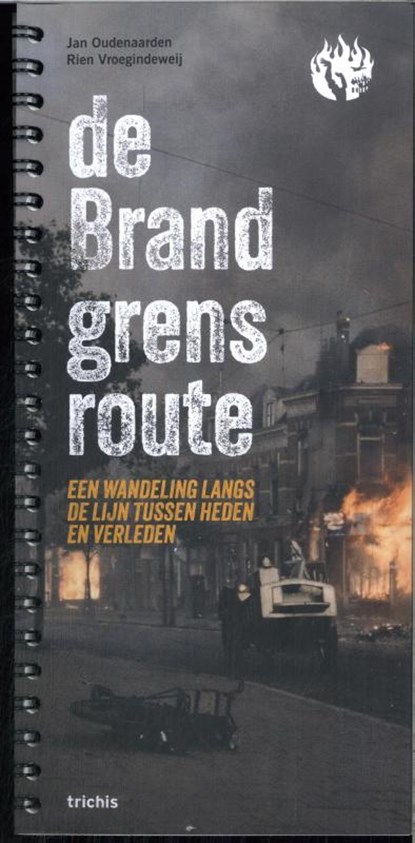 De Brandgrensroute, Jan Oudenaarden ; Rien Vroegindeweij - Paperback - 9789493421356