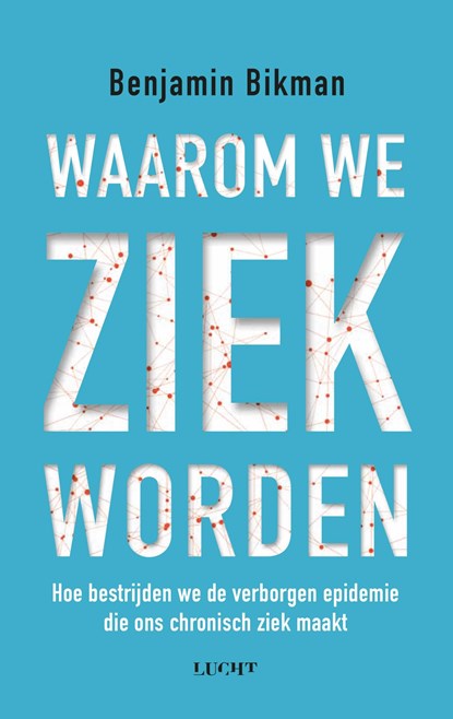 Waarom we ziek worden, Benjamin Bikman - Ebook - 9789493422209