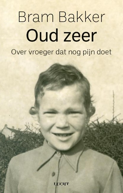 Oud zeer, Bram Bakker - Paperback - 9789493422230